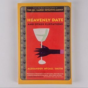 2/$25 - Heavenly Date and other Flirtations by Alexander McCall Smith